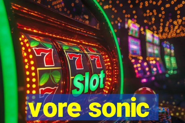 vore sonic